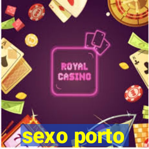 sexo porto